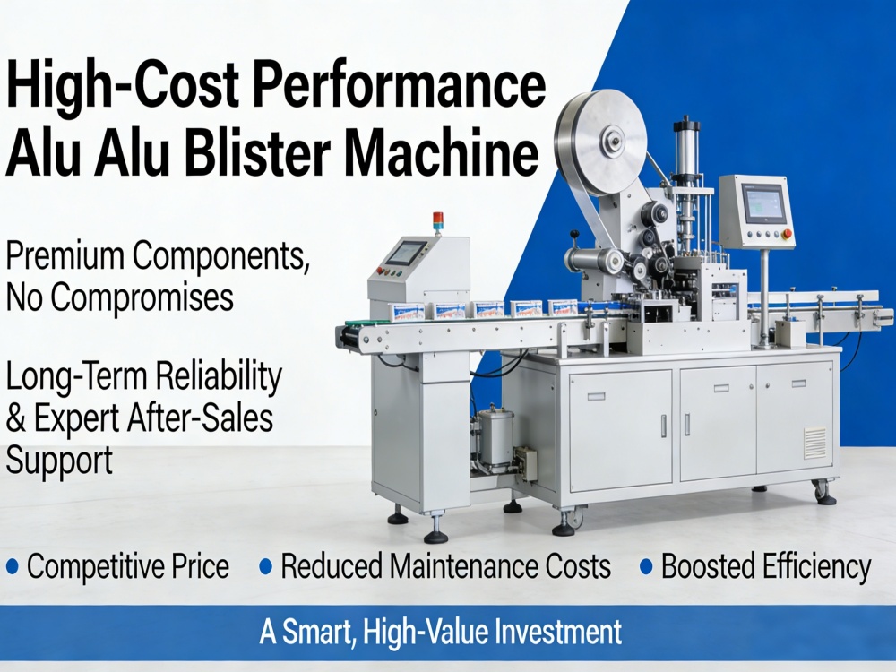 Alu Alu Blister Machine Equipped with Higher Cost Performance